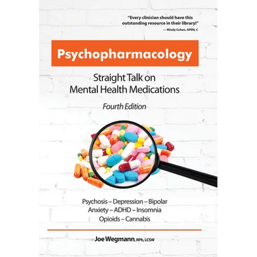 Psychopharmacology: Straight Talk on Mental Health Medications