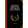 The History of England From the Restoration to the Death of William III (1660-1702) Volume 8