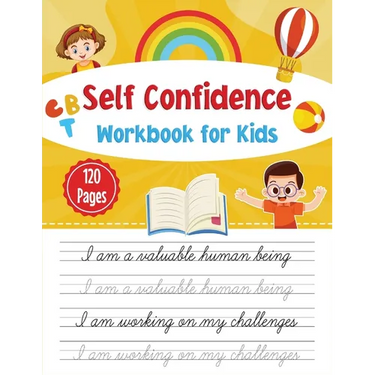 Self-confidence workbook for kids: CBT workbook for self- confidence