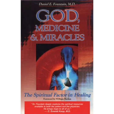 God, Medicine, and Miracles: The Spiritual Factor in Healing