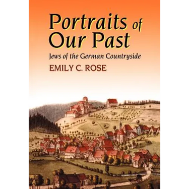 Portraits of Our Past: Jews of the German Countryside