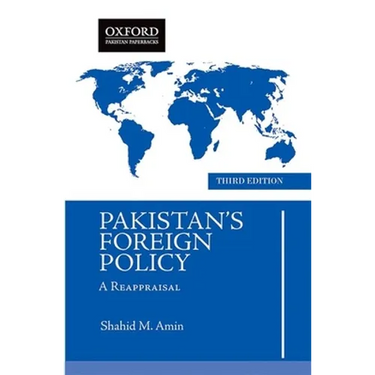 Pakistans Foreign Policy: A Reappraisal