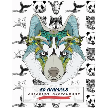 50 Animals Coloring Sketchbook: Color And Draw 50 Animals Including Pets, Birds, Farm Animals, Wildlife Animals, Sea Animals, Mammals and Insects - Pe
