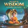 The Light of Wisdom - Buddha's Story for Kids