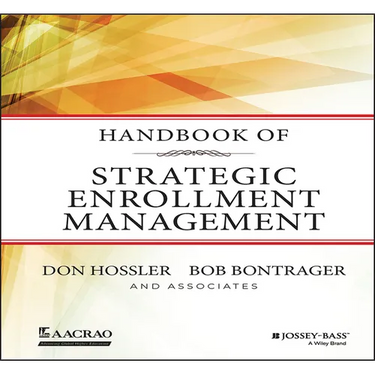 Handbook of Strategic Enrollment Management