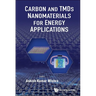 Carbon and Tmds Nanomaterials for Energy Applications