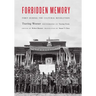 Forbidden Memory: Tibet During the Cultural Revolution