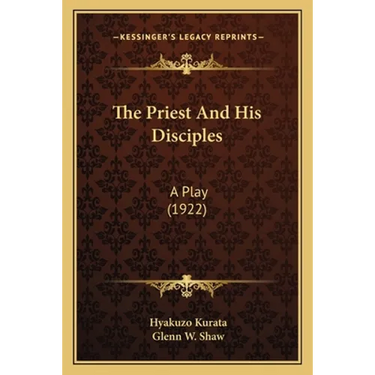 The Priest And His Disciples: A Play (1922)