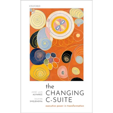 The Changing C-Suite: Executive Power in Transformation