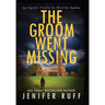 The Groom Went Missing