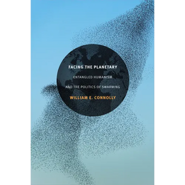 Facing the Planetary: Entangled Humanism and the Politics of Swarming