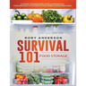 Survival 101 Food Storage: A Step by Step Beginners Guide on Preserving Food and What to Stockpile While Under Quarantine