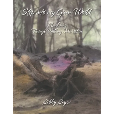 Step into My Green World: Awakening Through Walking Meditation