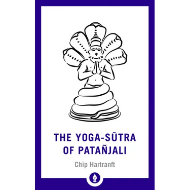 The Yoga-Sutra of Patanjali: A New Translation with Commentary