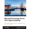 Microsoft Exchange Server 2013 High Availability