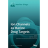 Ion Channels as Marine Drug Targets