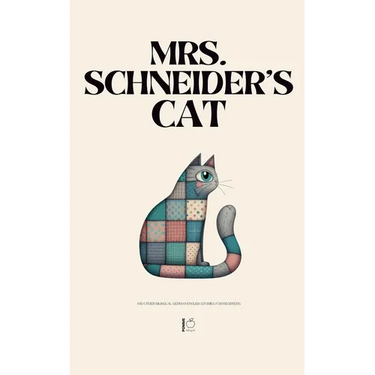 Mrs. Schneider's Cat And Other Bilingual German-English Stories for Beginners