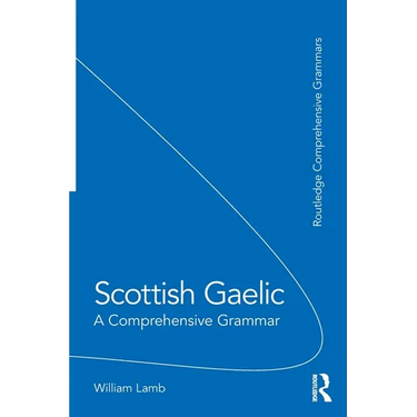 Scottish Gaelic: A Comprehensive Grammar