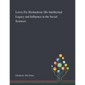 Lewis Fry Richardson: His Intellectual Legacy and Influence in the Social Sciences