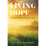 Living Hope: A Practical Theology of Hope for the Dying