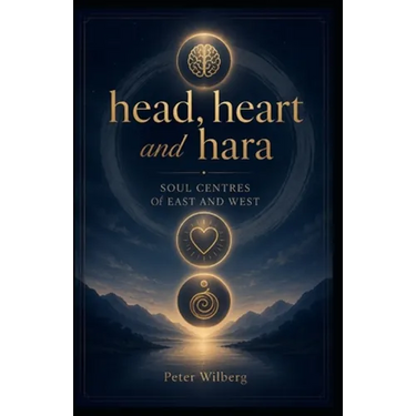 Head, Heart & Hara: The Soul Centers Of West And East