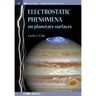 Electrostatic Phenomena on Planetary Surfaces