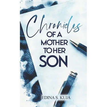 Chronicles of a Mother to Her Son