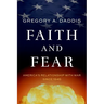 Faith and Fear: America's Relationship with War Since 1945