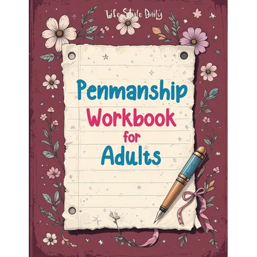 Penmanship Workbook for Adults: Mastering Elegant Handwriting with Cursive and Calligraphy Practice - Improve Letter Formation, Enhance Writing Fluenc
