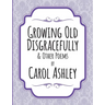 Growing Old Disgracefully