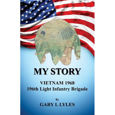 My Story, Vietnam 1968, 196th Light Infantry Brigade