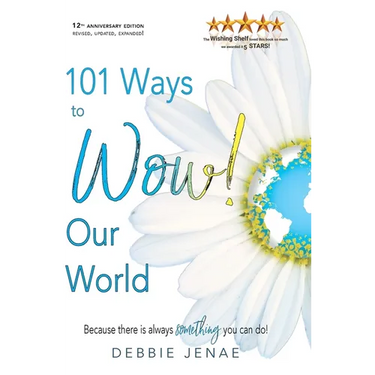 101 Ways to Wow! Our World