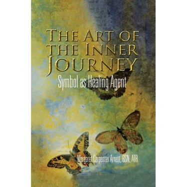 The Art of the Inner Journey: Symbol as Healing Agent
