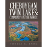 Cheboygan Twin Lakes: Community in the Woods
