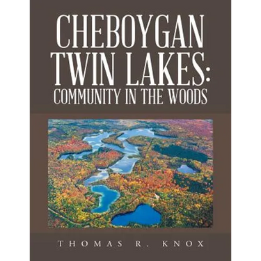 Cheboygan Twin Lakes: Community in the Woods