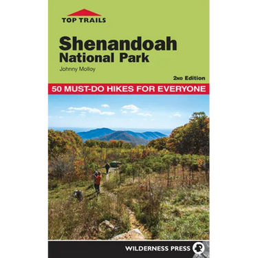 Top Trails: Shenandoah National Park: 50 Must-Do Hikes for Everyone