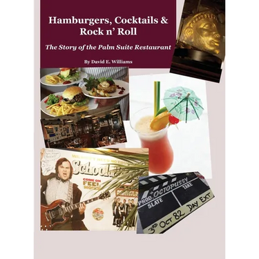Hamburgers, Cocktails & Rock n' Roll: The Story of the Palm Suite Restaurant