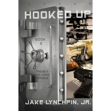 Hooked Up Book 2: Trouble Follows Trouble