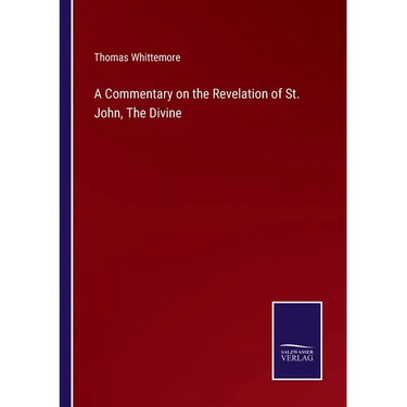 A Commentary on the Revelation of St. John, The Divine