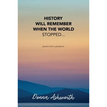 History Will Remember When The World Stopped: poems from a pandemic