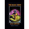 The Magic Show in 52 Linocuts