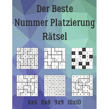 Der Beste Nummer Platzierung Rätsel: 222 Rätsel inklusive Fillomino, Hanare, Hebi-Ichigo, Nanro, Numbrix, Hakyuu