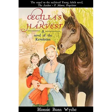 Cecilia's Harvest: A Novel of the Revolution