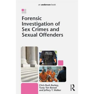 Forensic Investigation of Sex Crimes and Sexual Offenders