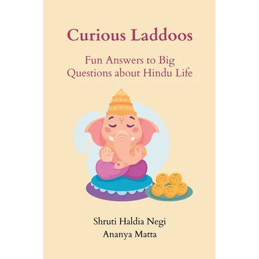 Curious Laddoos: Fun Answers to Big Questions about Hindu Life