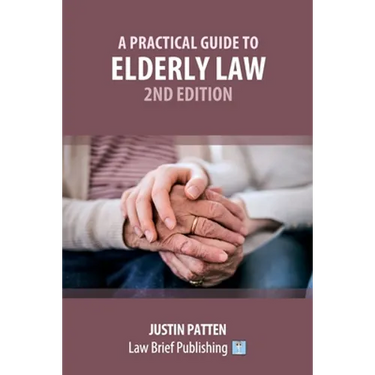 A Practical Guide to Elderly Law - 2nd Edition