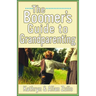 A Boomer's Guide to Grandparenting