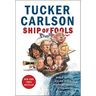 Ship of Fools: How a Selfish Ruling Class Is Bringing America to the Brink of Revolution
