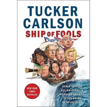 Ship of Fools: How a Selfish Ruling Class Is Bringing America to the Brink of Revolution