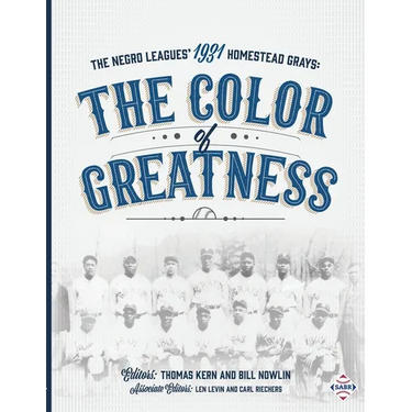 The Negro Leagues' 1931 Homestead Grays: The Color of Greatness